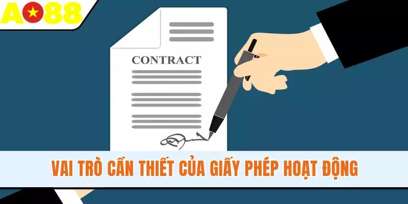 Vai trò cần thiết của giấy phép hoạt động